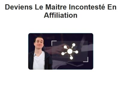 Formation Deviens le maître incontesté en affiliation