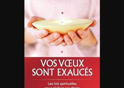 Vos voeux sont exaucés Les lois spirituelles pour réaliser ses désirs Wayne W. Dyer